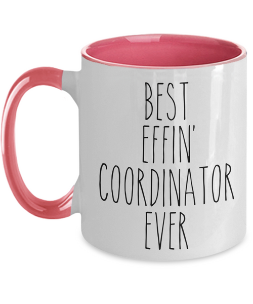 Gift For Coordinator Best Effin' Coordinator Ever Mug Two-Tone Coffee Cup Funny Coworker Gifts