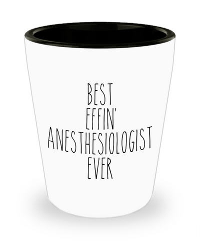 Gift For Anesthesiologist Best Effin' Anesthesiologist Ever Ceramic Shot Glass Funny Coworker Gifts