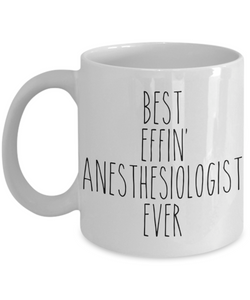 Gift For Anesthesiologist Best Effin' Anesthesiologist Ever Mug Coffee Cup Funny Coworker Gifts