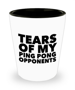 Tears Of My Ping Pong Opponents Ceramic Shot Glass Funny Gift