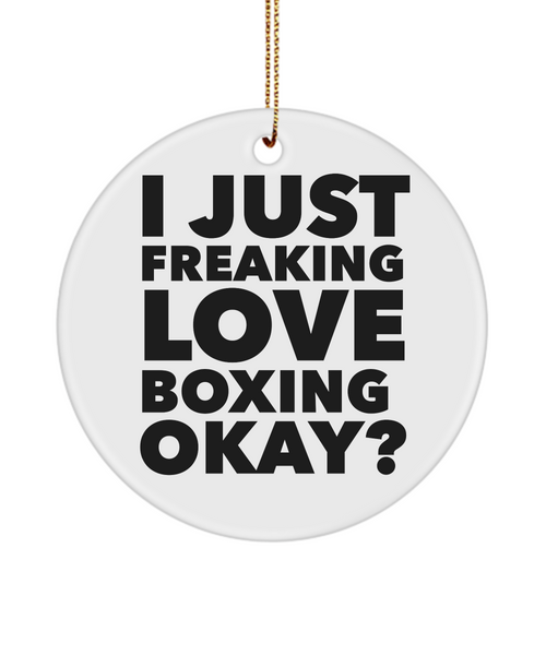 Boxer I Just Freaking Love Boxing Okay Ceramic Christmas Tree Ornament