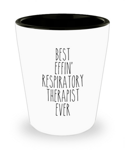 Gift For Respiratory Therapist Best Effin' Respiratory Therapist Ever Ceramic Shot Glass Funny Coworker Gifts