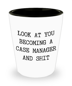 Becoming A Case Manager Ceramic Shot Glass Funny Gift