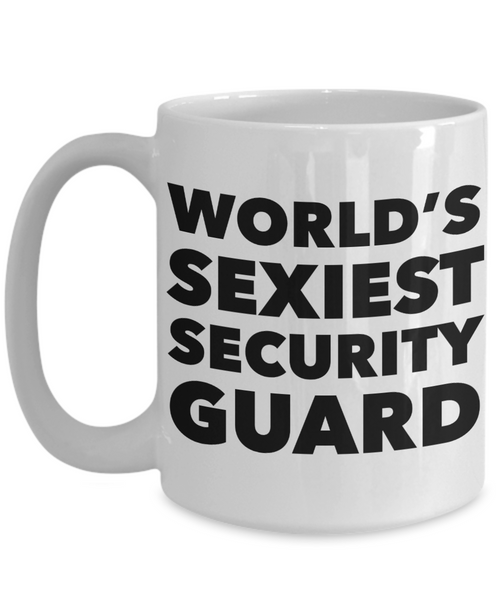 World's Sexiest Security Guard Mug Sexy Best Gift Ceramic Coffee Cup-Cute But Rude
