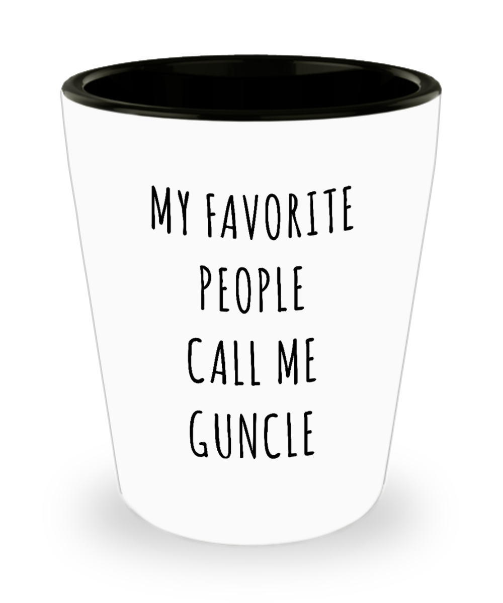 Best Guncle Gifts My Favorite People Call Me Guncle Ceramic Shot Glass