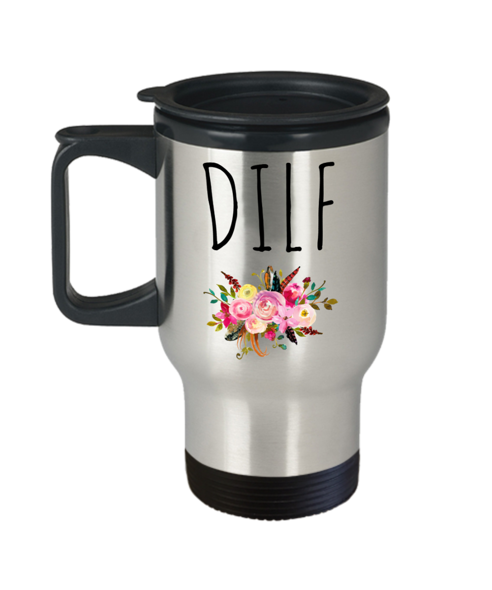 DILF Mug Dad Gag Gift Funny Husband Insulated Travel Coffee Cup