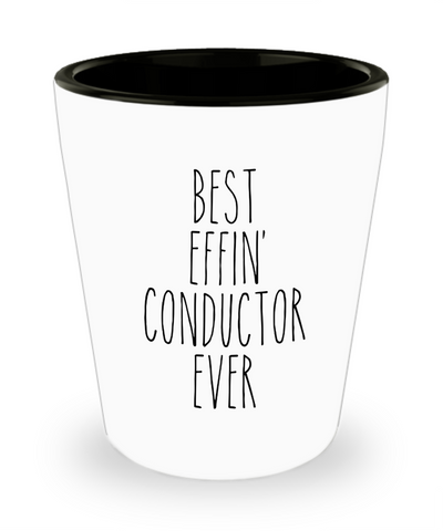 Gift For Conductor Best Effin' Conductor Ever Ceramic Shot Glass Funny Coworker Gifts
