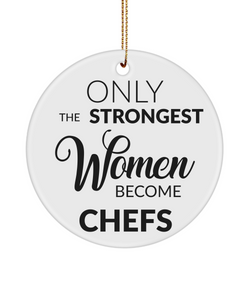 Female Chef Only The Strongest Women Become Chefs Ceramic Christmas Tree Ornament