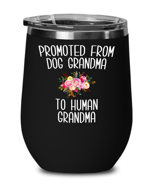 Promoted From Dog Grandma To Human Grandma Pregnancy Announcement Mother in Law Reveal Gift for Her Travel Wine Tumbler BPA Free BPA Free