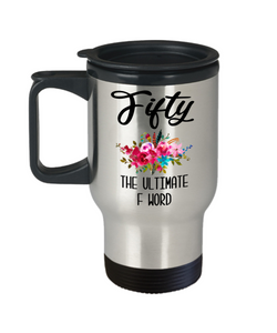 Funny 50th Birthday Gift for Women 50th Birthday Party Ideas for Her 50 Years Old Mug Turning 50 Happy 50th Birthday Midlife Insulated Travel Coffee Cup