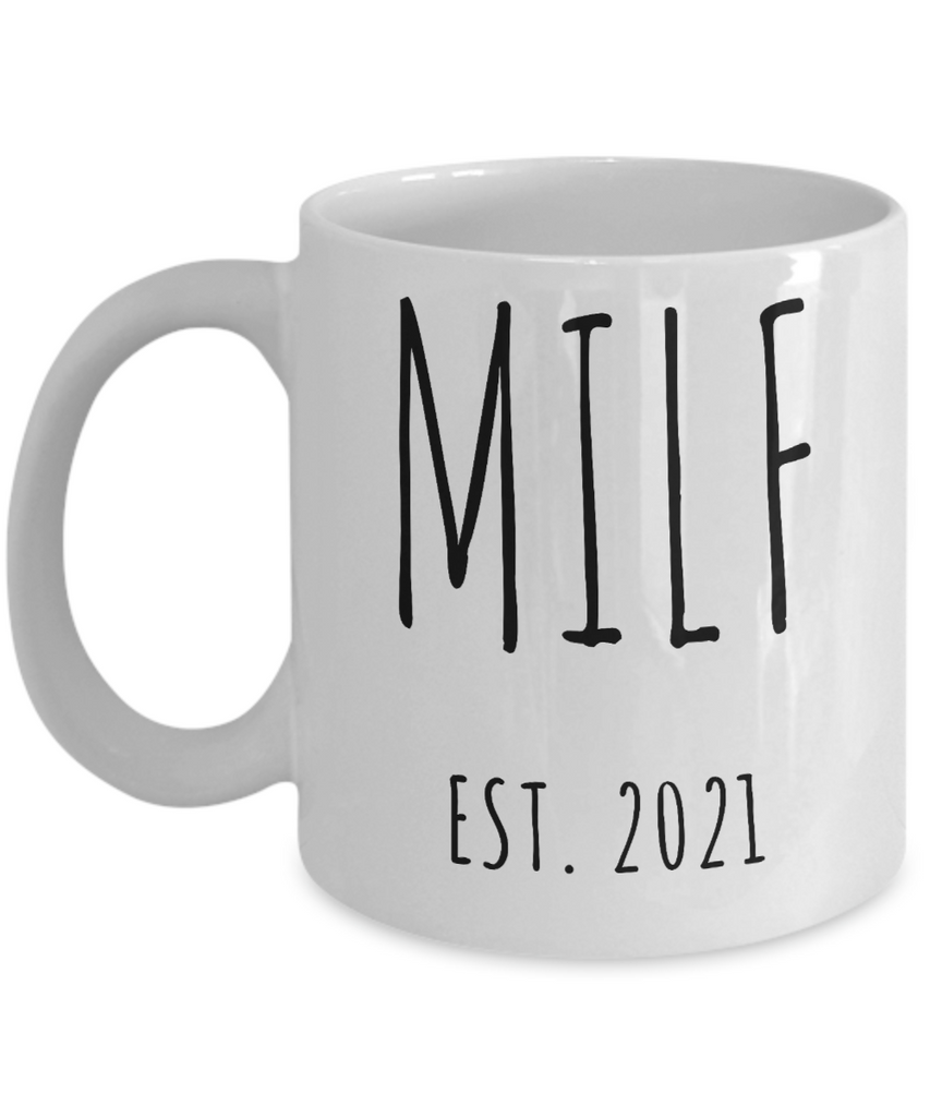 MILF Mug Push Present For New Mom Gifts Funny Mother Coffee Cup for Pr –  Cute But Rude