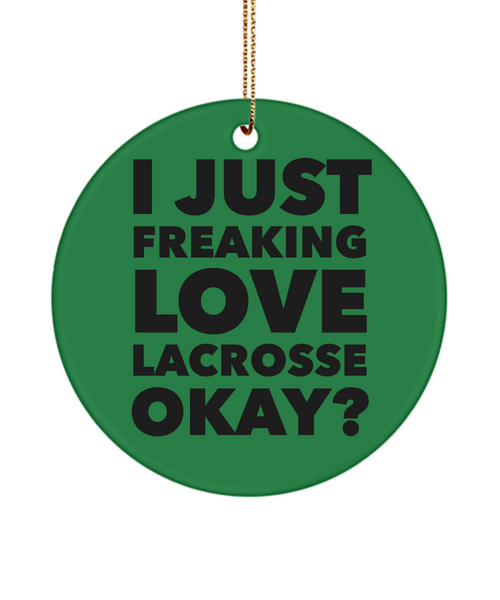 Lacrosse Player I Just Freaking Love Lacrosse Okay Ceramic Christmas Tree Ornament