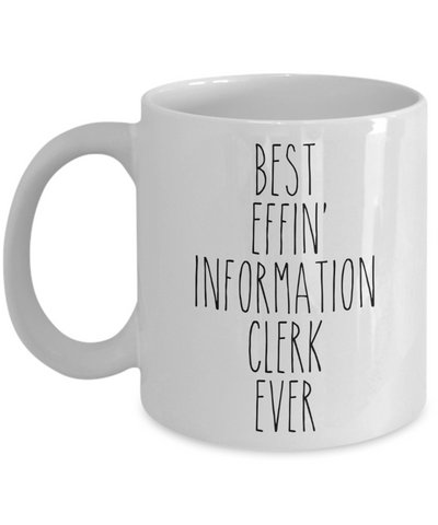 Gift For Information Clerk Best Effin' Information Clerk Ever Mug Coffee Cup Funny Coworker Gifts