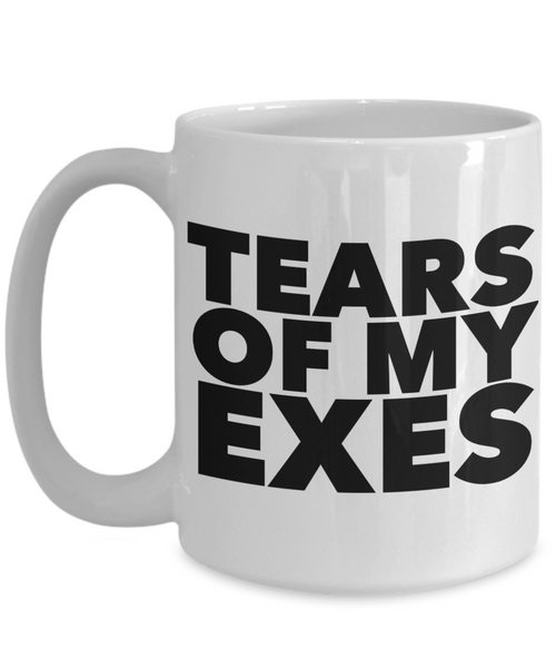 Funny Coffee Mug for Breakup - Tears of My Exes Ceramic Coffee Cup-Cute But Rude
