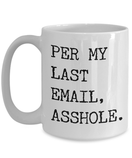 Per My Last Email Mug Funny Coworker Gift Coffee Cup