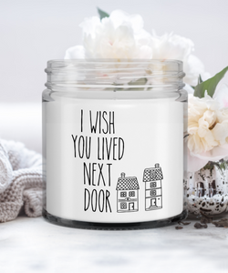 I Miss You Gift I Wish You Lived Next Door Candle Vanilla Scented Soy Wax Blend 9 oz. with Lid