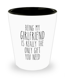 Funny Girlfriend Gift for Girlfriends from Boyfriend Best Girlfriend Ever Birthday Present Ceramic Shot Glass