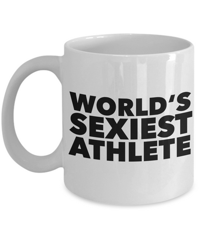 World's Sexiest Athlete Mug Gift Ceramic Coffee Cup-Cute But Rude