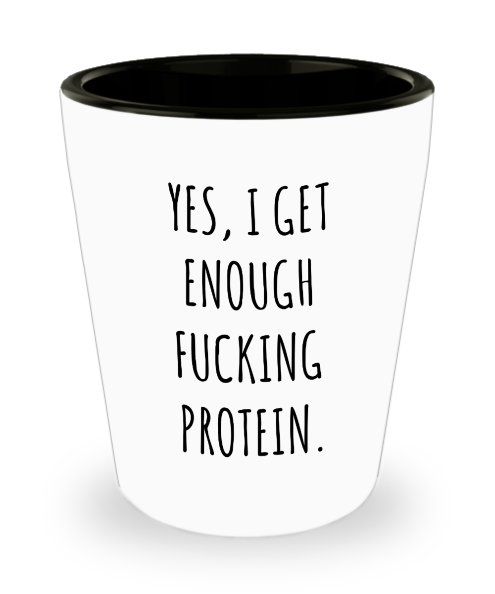Yes I Get Enough Protein Shot Glass Funny Ceramic Cup Vegan Themed Gift Idea