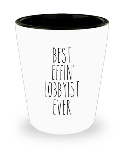 Gift For Lobbyist Best Effin' Lobbyist Ever Ceramic Shot Glass Funny Coworker Gifts