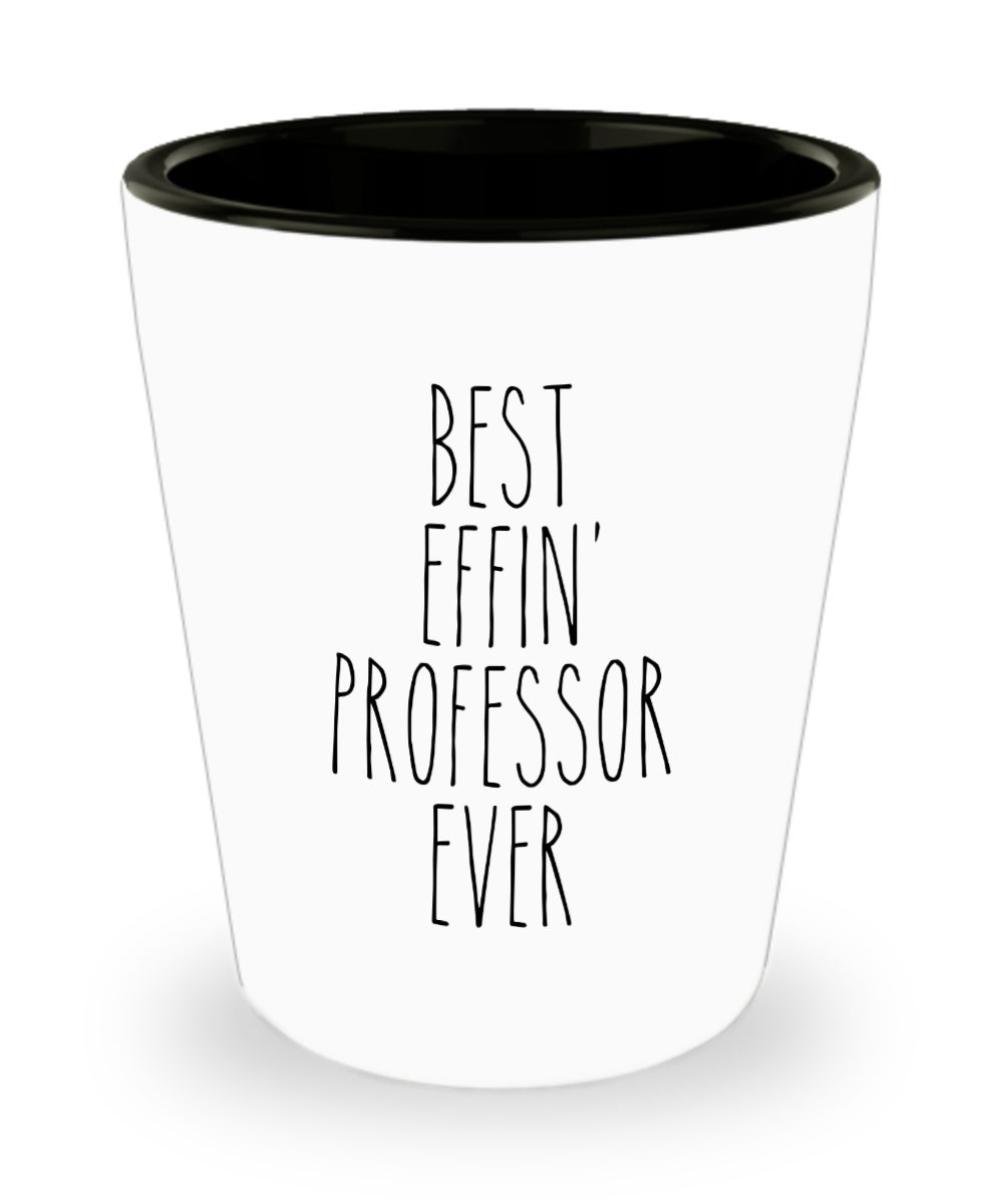 Gift For Professor Best Effin' Professor Ever Ceramic Shot Glass Funny Coworker Gifts