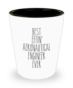 Gift For Aeronautical Engineer Best Effin' Aeronautical Engineer Ever Ceramic Shot Glass Funny Coworker Gifts