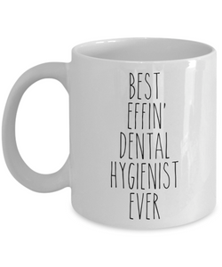 Gift For Dental Hygienist Best Effin' Dental Hygienist Ever Mug Coffee Cup Funny Coworker Gifts