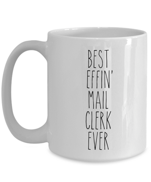 Gift For Mail Clerk Best Effin' Mail Clerk Ever Mug Coffee Cup Funny Coworker Gifts