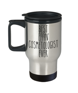 Gift For Cosmetologist Best Effin' Cosmetologist Ever Insulated Travel Mug Coffee Cup Funny Coworker Gifts