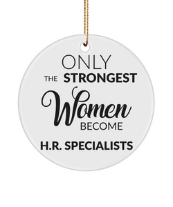 Human Resources Only The Strongest Women Become HR Specialists Ceramic Christmas Tree Ornament