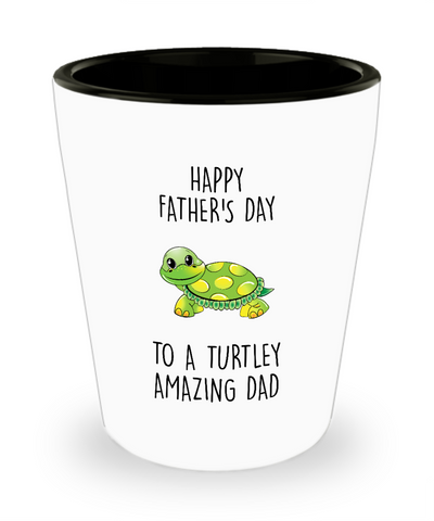 Happy Father's Day To A Turtley Amazing Dad Ceramic Shot Glass Funny Gift