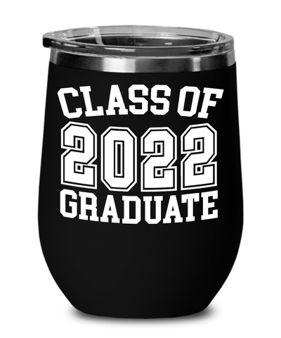 Class Of 2022 Graduate Insulated Wine Tumbler 12oz Travel Cup Graduation Gift