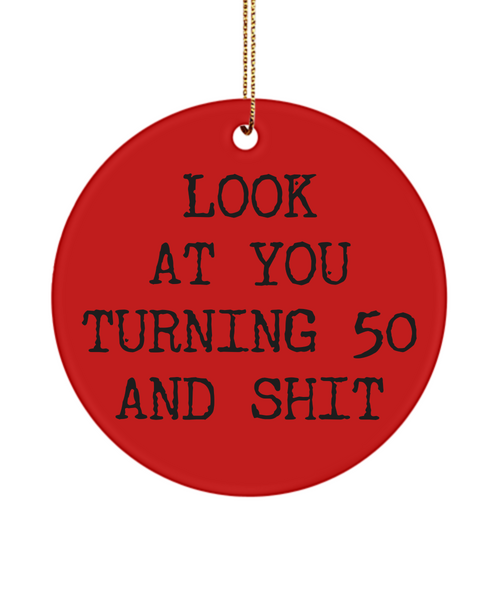 50th Birthday Present Look At You Turning 50 And Shit Ceramic Christmas Tree Ornament