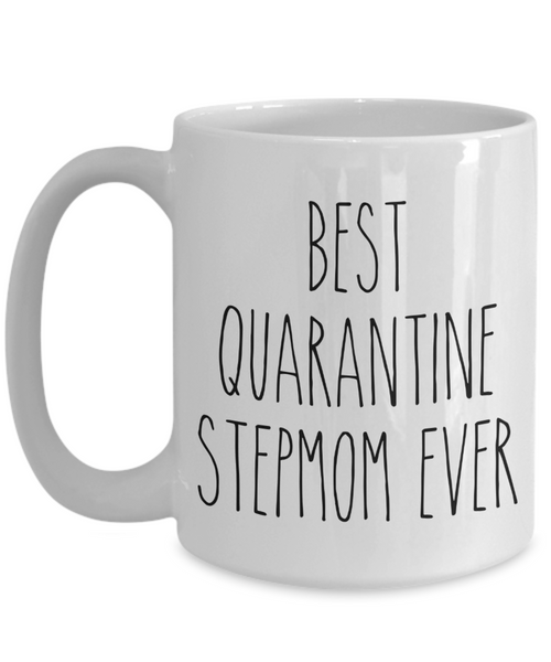 Mother's Day Gift from Daughter Step-Mom Gift from Son Best Quarantine Stepmom Ever Mug Coffee Cup Gift for Stepmoms