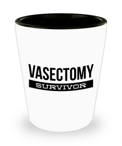 Vasectomy Gift, Vasectomy Gifts, Vasectomy Humor, I Survived Vasectomy, Vasectomy Survivor ,Ceramic Shot Glass