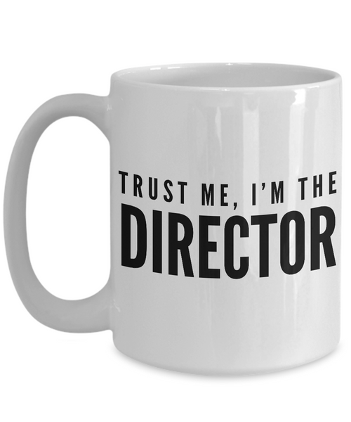 Film Director - Movie Director Gifts - Trust Me, I'm the Director Mug-Cute But Rude