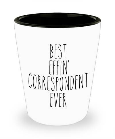 Gift For Correspondent Best Effin' Correspondent Ever Ceramic Shot Glass Funny Coworker Gifts