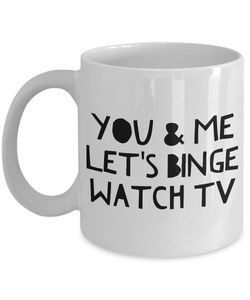Cute Gifts for Girlfriend - Best Boyfriend Gifts - Best Husband Mug - Best Wife Coffee Mug - You & Me Let's Binge Watch TV Cute Coffee Mug Gift-Cute But Rude