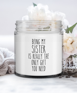 Being My Sister Is Really The Only Gift You Need Candle Vanilla Scented Soy Wax Blend 9 oz. with Lid