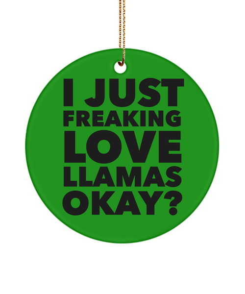 Llama Ornament I Just Freaking Love Llamas  Ceramic Christmas Tree Ornament