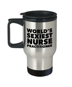 World's Sexiest Nurse Practitioner Travel Mug Stainless Steel Insulated Coffee Cup Neonatal Psychiatric Doctorate Gifts-Cute But Rude
