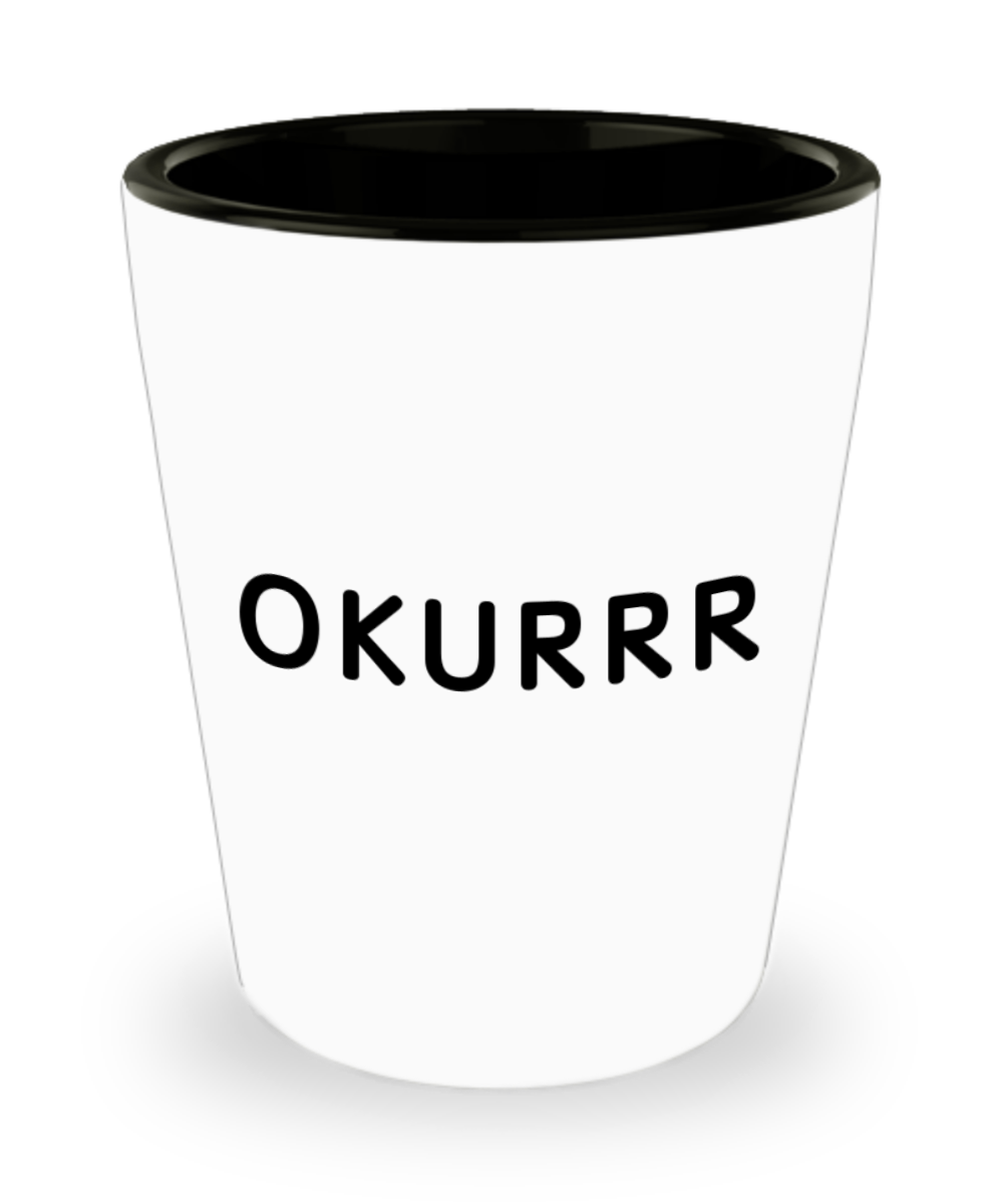 Okurrr Shot Glass Ceramic Funny Shot Glasses