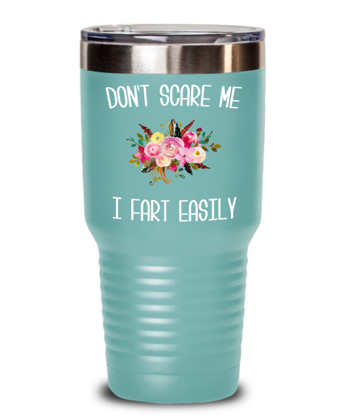 Funny Fart Tumbler Gift for Sister Don't Scare Me I Fart Easily Coffee Cup BPA Free Gag Gift Exchange Idea