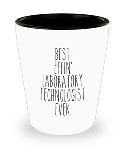 Gift For Laboratory Technologist Best Effin' Laboratory Technologist Ever Ceramic Shot Glass Funny Coworker Gifts