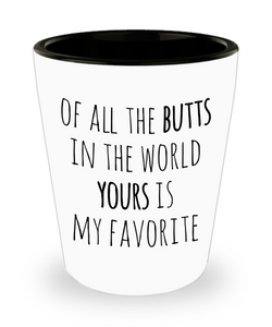 Valentine Gift for Her Funny Wife Gift for Women Girlfriend Gifts Your Butt is My Favorite Ceramic Shot Glass