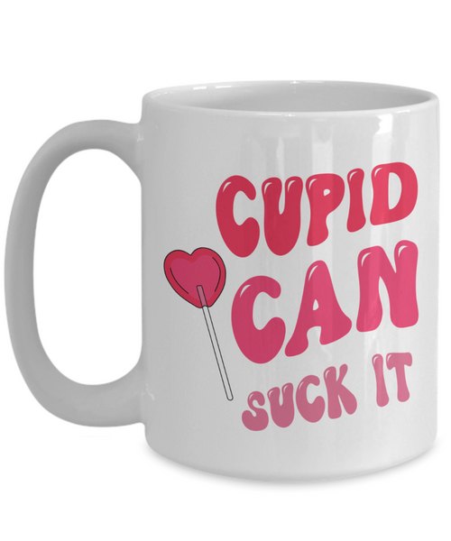 Anti Valentines Day, Anti Valentine, Galentine Card, Galentines Day, Cupid Can Suck It, Mug Sarcastic Coffee Cup