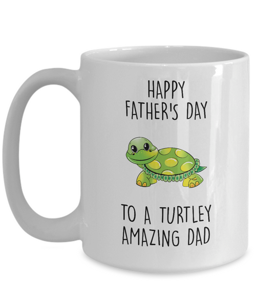 Happy Father's Day To A Turtley Amazing Dad Mug Coffee Cup Funny Gift