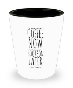 Gifts for Bourbon Lover Coffee Now Bourbon Later Ceramic Shot Glass