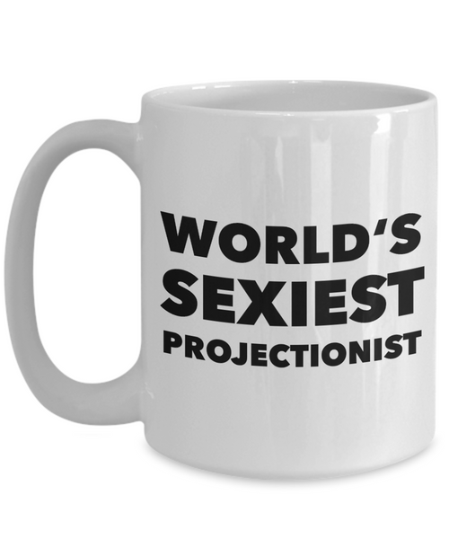 World's Sexiest Projectionist Mug Gift Ceramic Coffee Cup-Cute But Rude