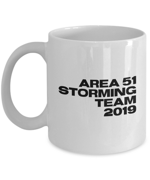 Area 51 Storming Team 2019 Mug Funny Alien Coffee Cup Gag Gift